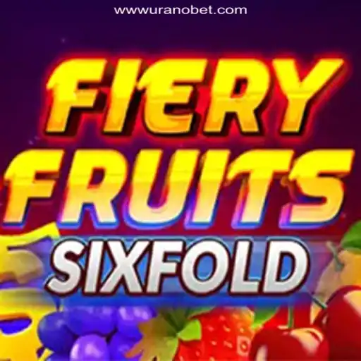 Discover the Thrilling World of FieryFruitsSixFold on Uranobet.COM Platform