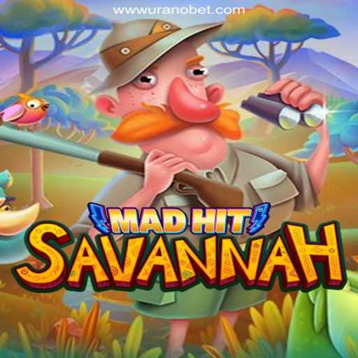 MadHitSavannah: Exploring the Thrills of an Exciting Slot Game on Uranobet.COM
